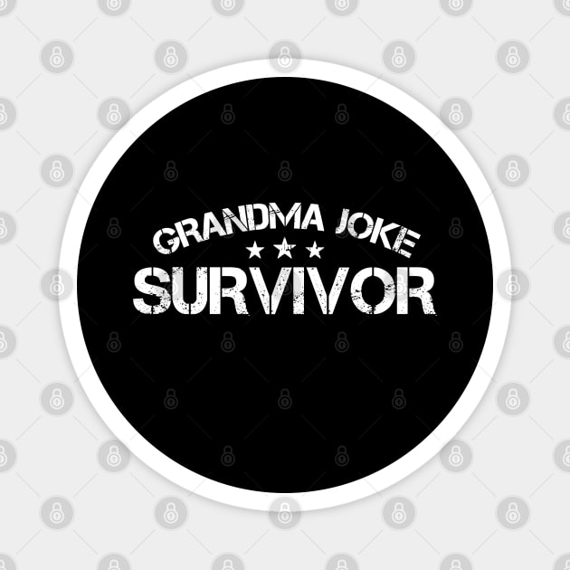 Grandma Joke Survivor Magnet by Atelier Djeka